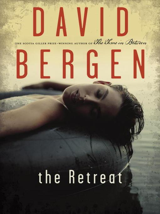 Title details for The Retreat by David Bergen - Wait list